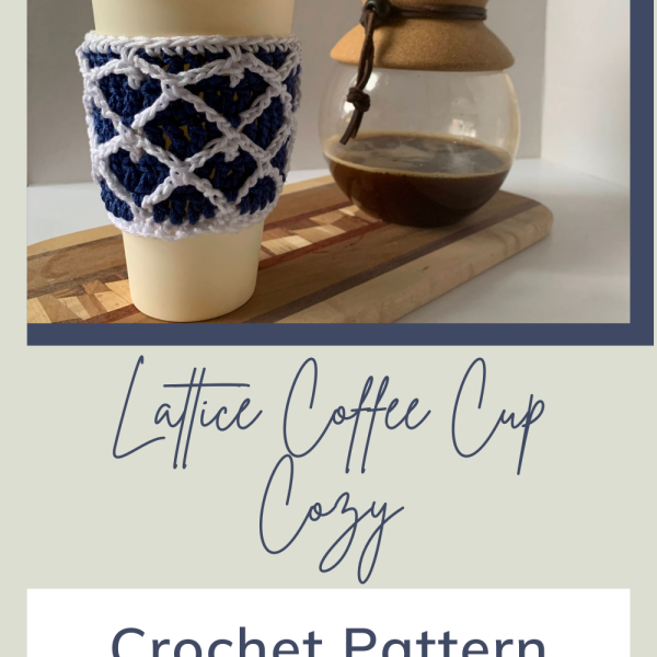 Crochet Lattice coffee cup cozy pattern